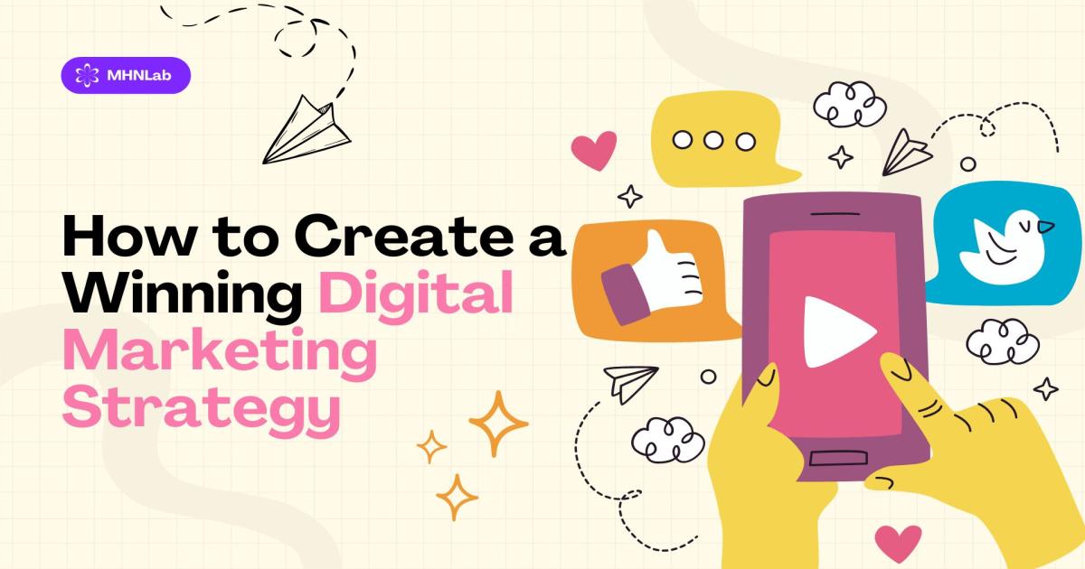 How to Create a Winning Digital Marketing Strategy